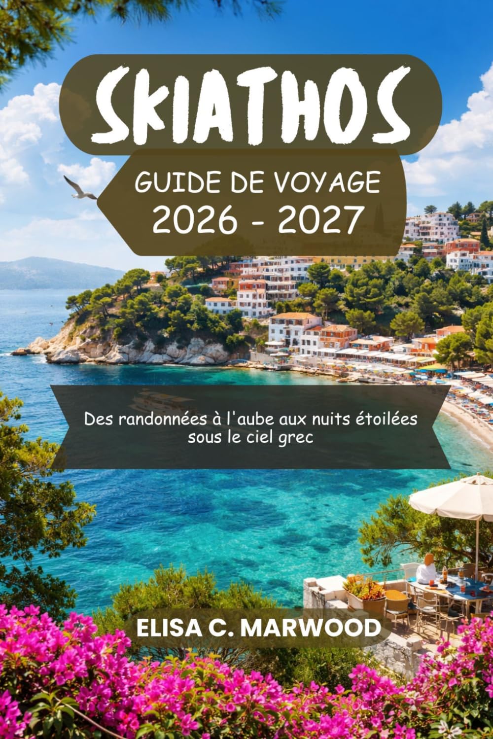 Skiathos Guide de voyage 2026-2027