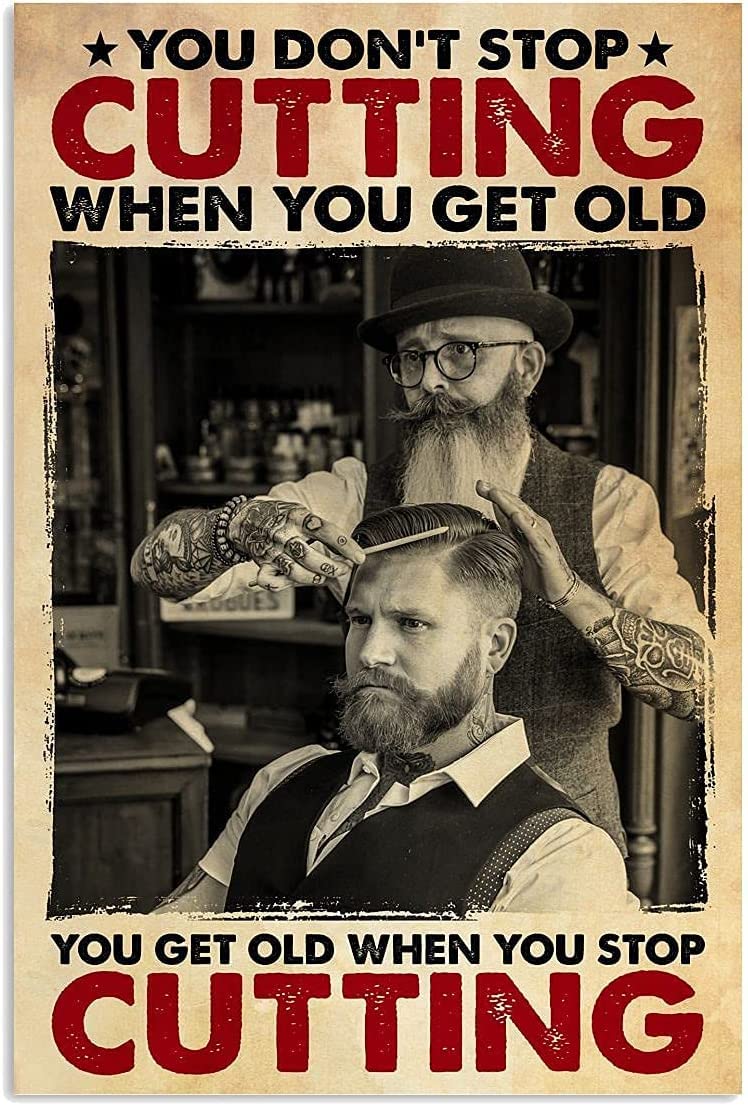 rayprint Barbers Give Men A Haircut Metal Signs You Don't Stop Cutting Tin Posters Room Decor Home Wall Decor Salon Barber Shop Vintage Art Printing Plaque 8x12 Inches