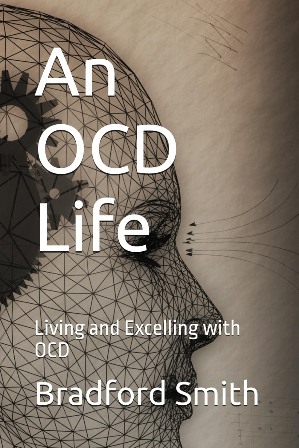 An OCD Life: Living and Excelling with OCD (An OCD Life Series)