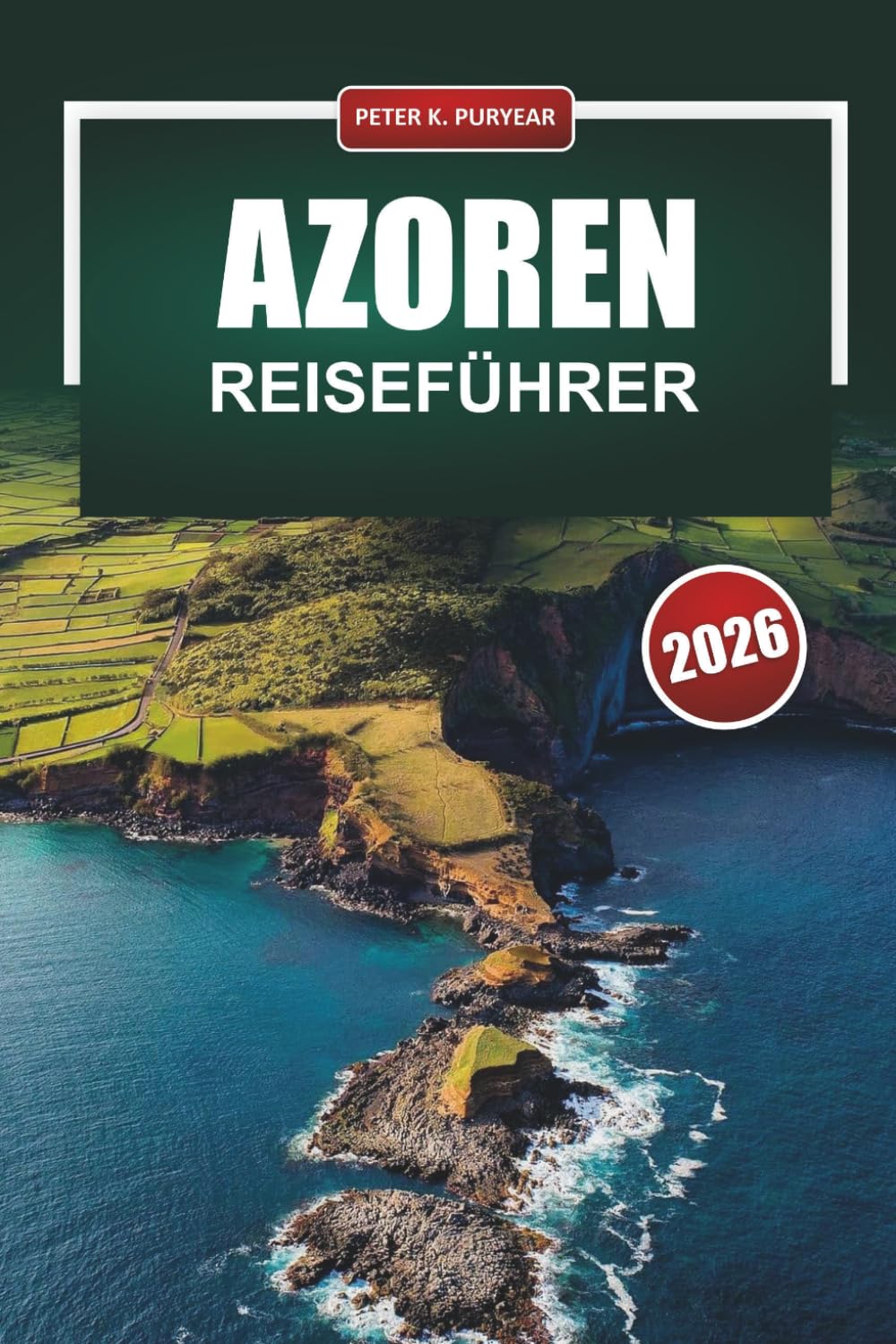 AZOREN Reiseführer 2026: Praktisches Island Hopping, ehrliche Kosten und lokale Tipps für unabhängige Planer