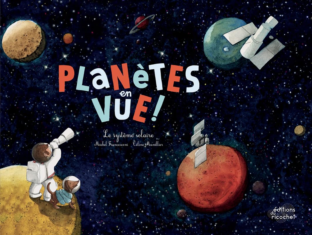 Planètes en vue !: Le système solaire
