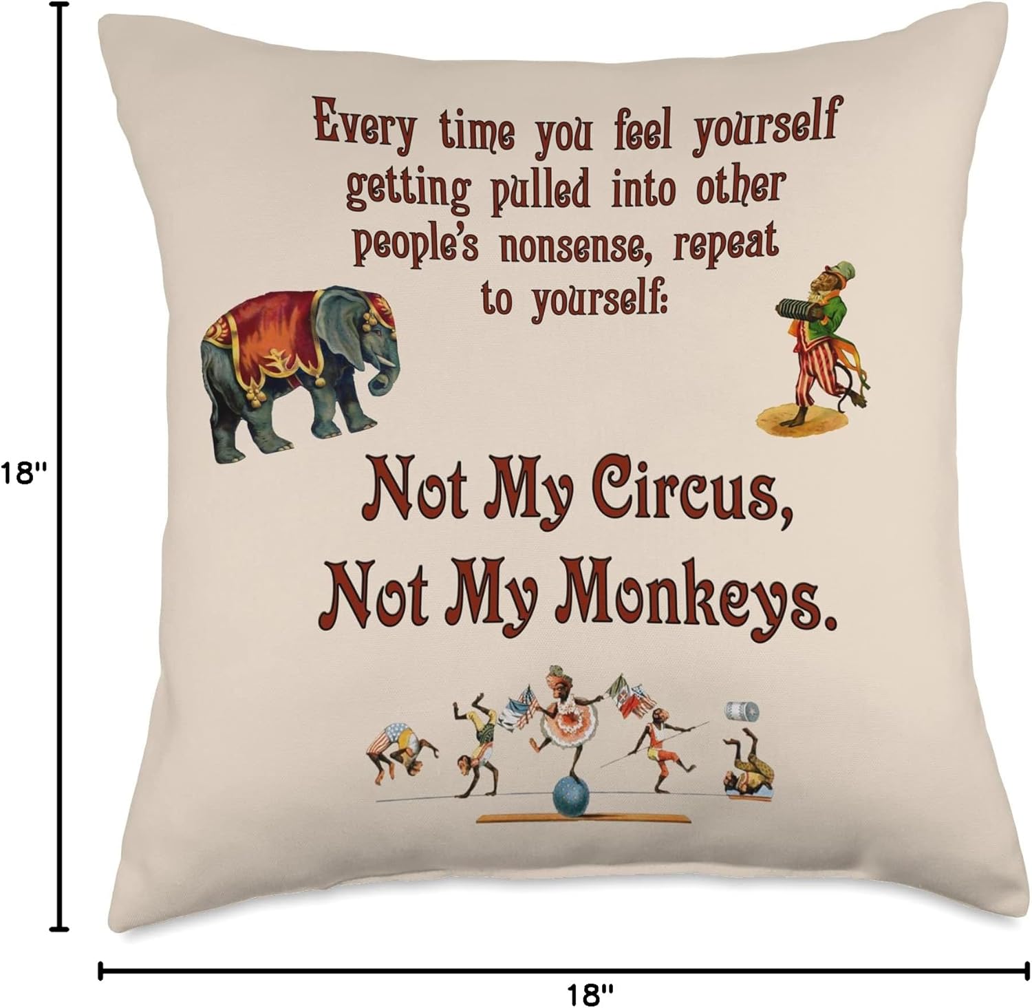Not My Circus, Not My Monkeys, Antique Poster Style Throw Pillow