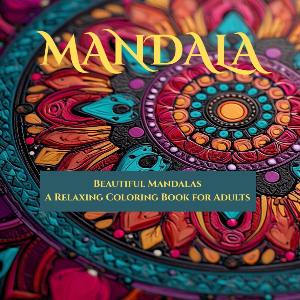 Mándala: Beautiful Mandalas A Relaxing Coloring Book for Adults