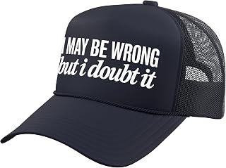 I May Be Wrong But I Doubt It Trucker Hat with Adjustable Mesh Back