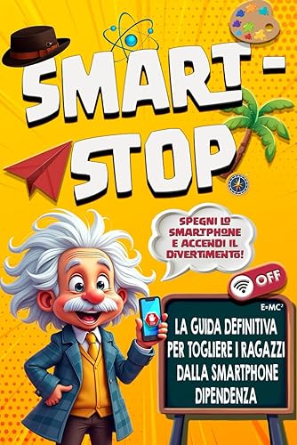 Smart-stop: Guida pratica per togliere i ragazzi dalla smartphone dipendenza.