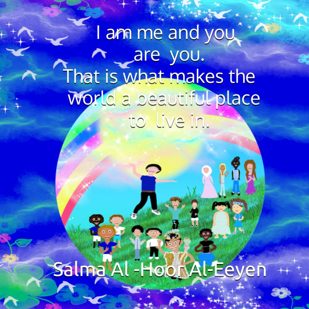 I am me and you are you. That is what makes the world a beautiful place to be.