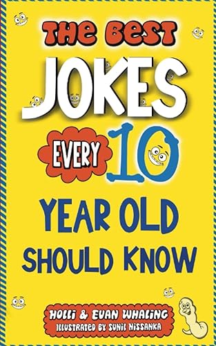 The Best Jokes Every 10 Year Old Should Know Funny Kids Jokes to Make You Laugh