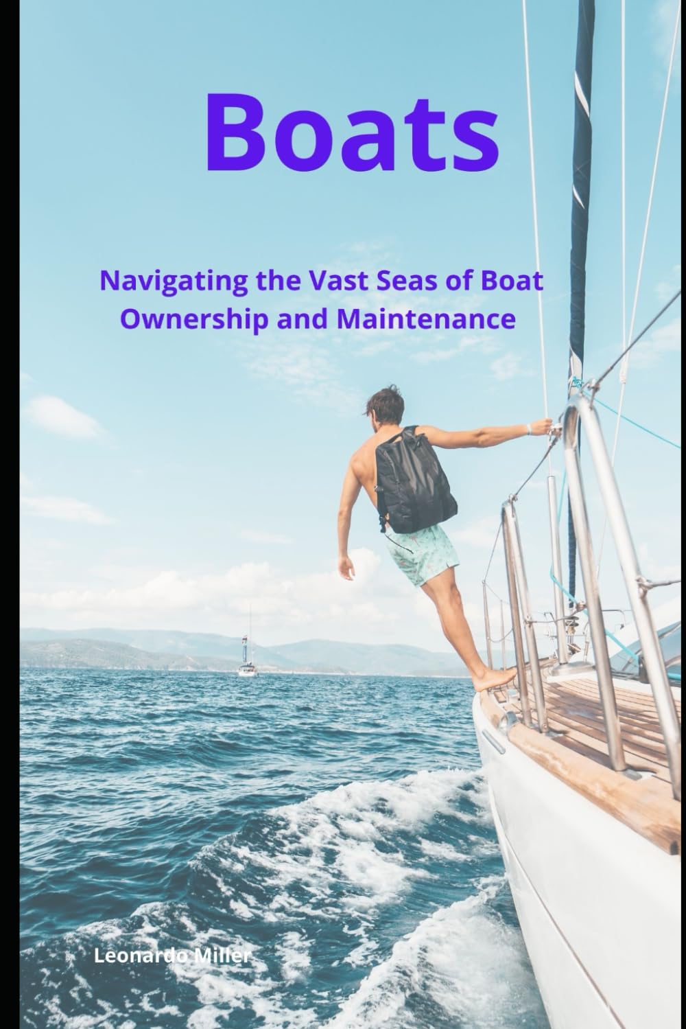 BOATS: Navigating the Vast Seas of Boat Ownership and Maintenance