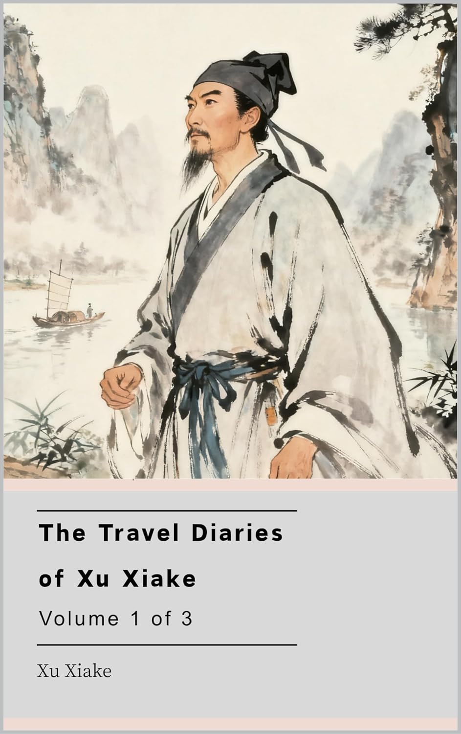 The Travel Diaries of Xu Xiake: Volume 1 of 3      Kindle Edition