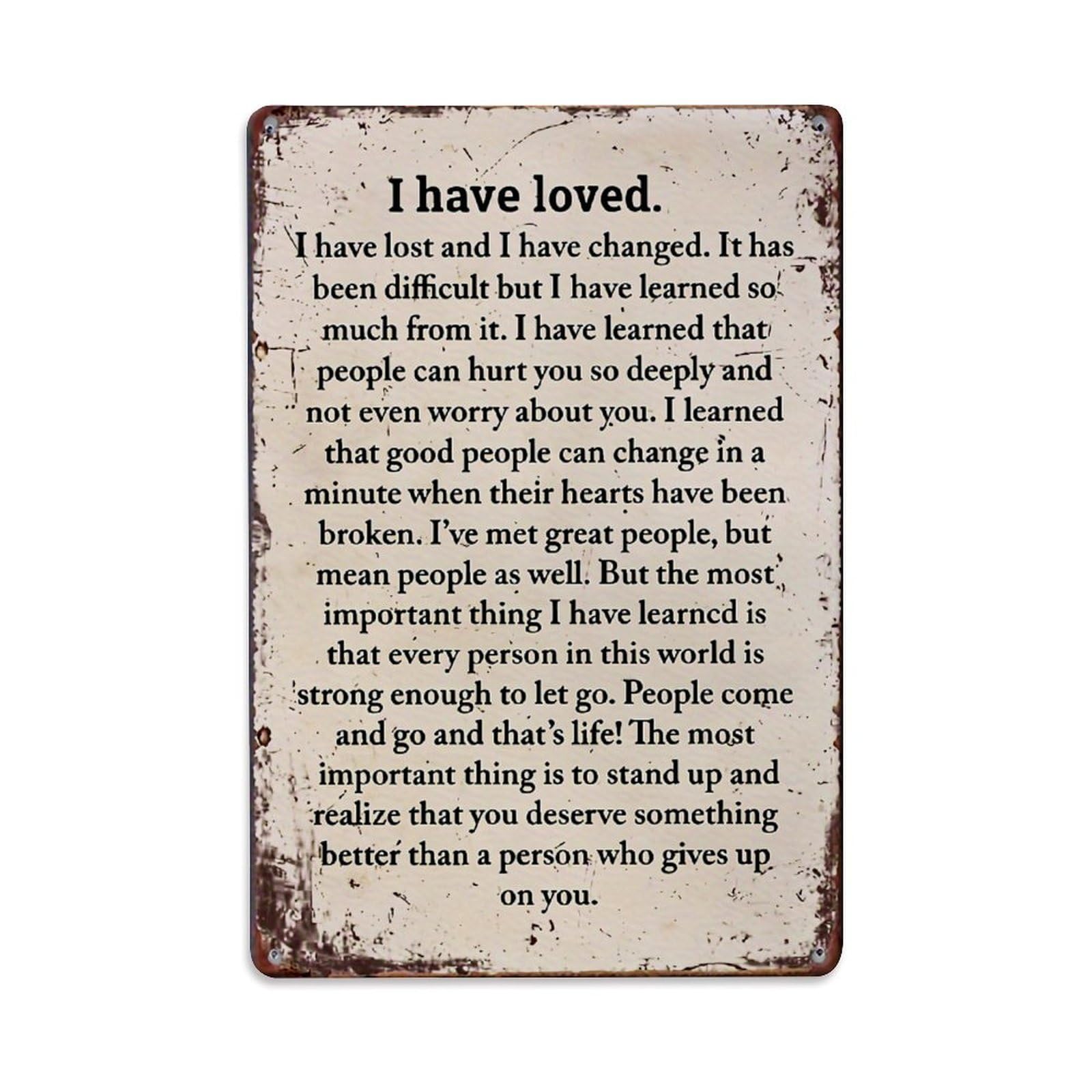 Jdfenggu Vintage I Have Loved I Have Lost I Have Changed I Have Learned I Have Grown Retro Metal Tin Sign, Decor Art Poster For Bar, Home, Man Cave, Kitchen, Laundry Room Gift 8X12inch
