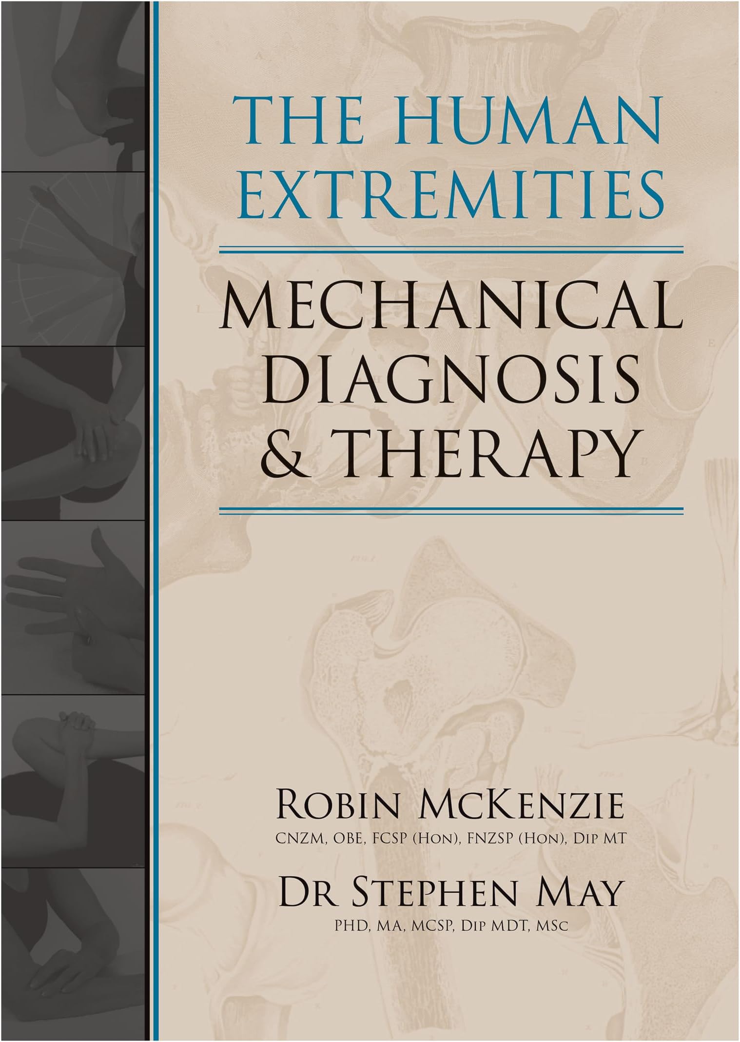 The Human Extremities: Mechanical Diagnosis and Therapy