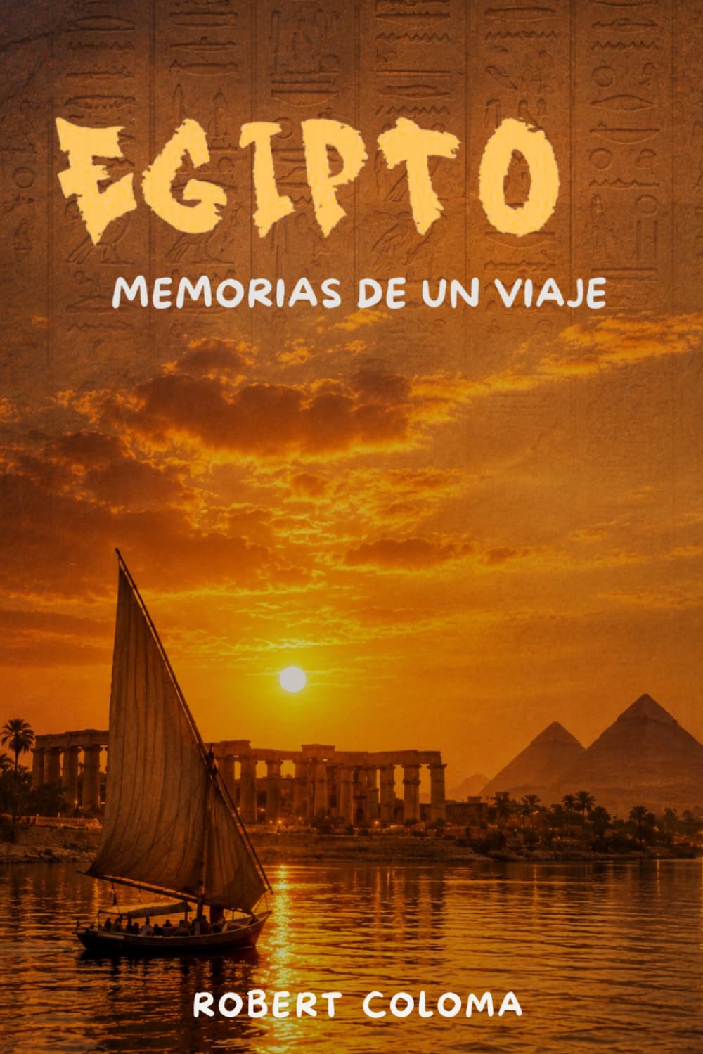 Egipto: Memorias de un viaje