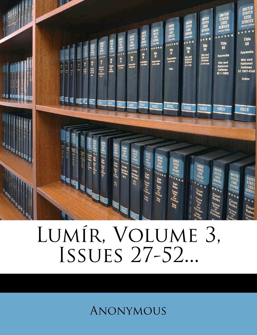 Lumir, Volume 3, Issues 27-52...