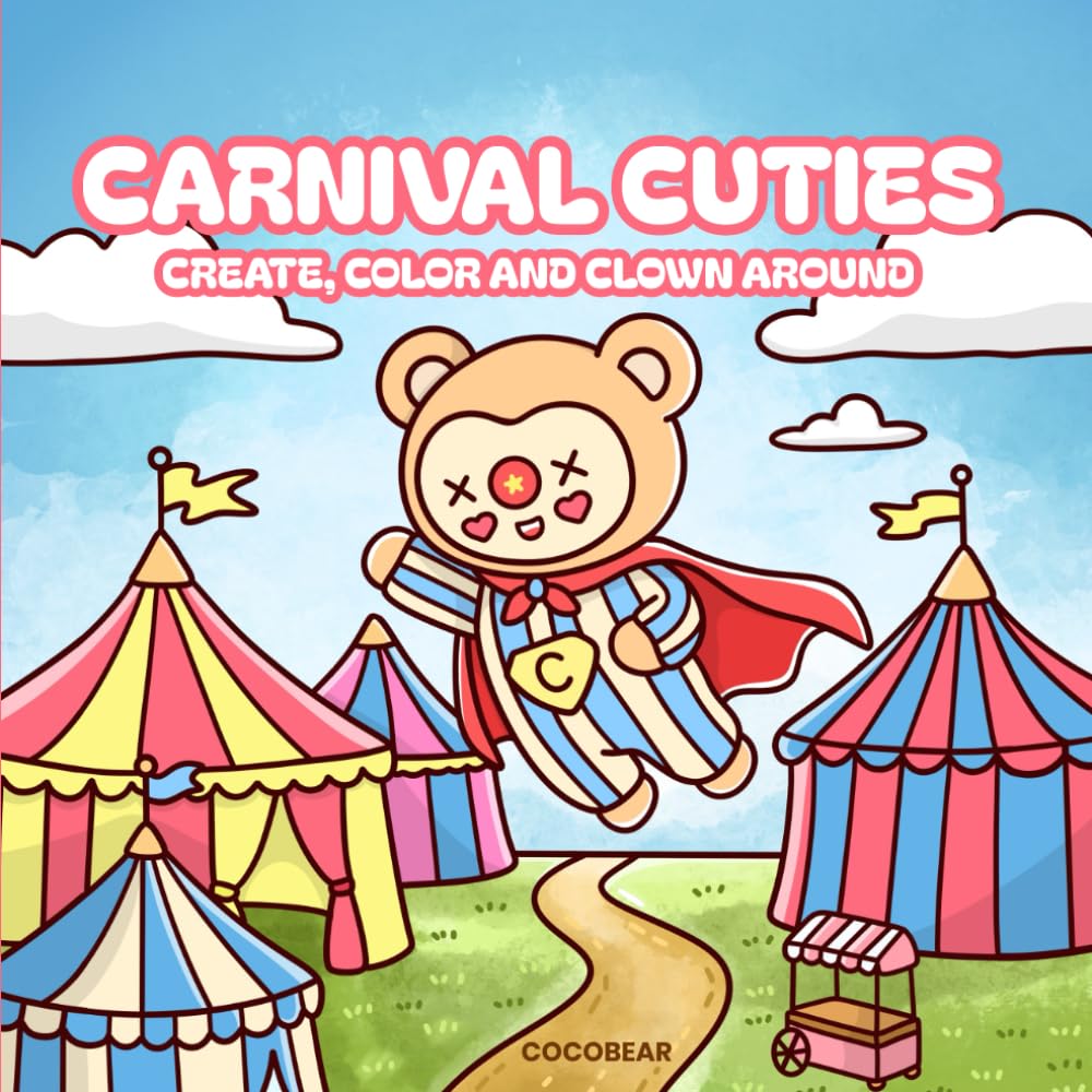 Carnival Cuties: Create, Color and Clown Around.