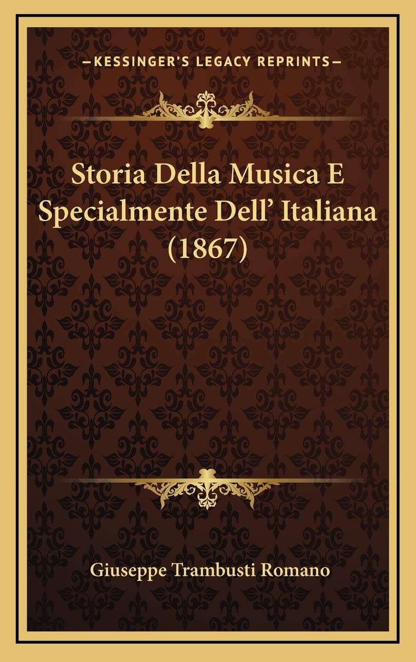 Storia Della Musica E Specialmente Dell' Italiana (1867)
