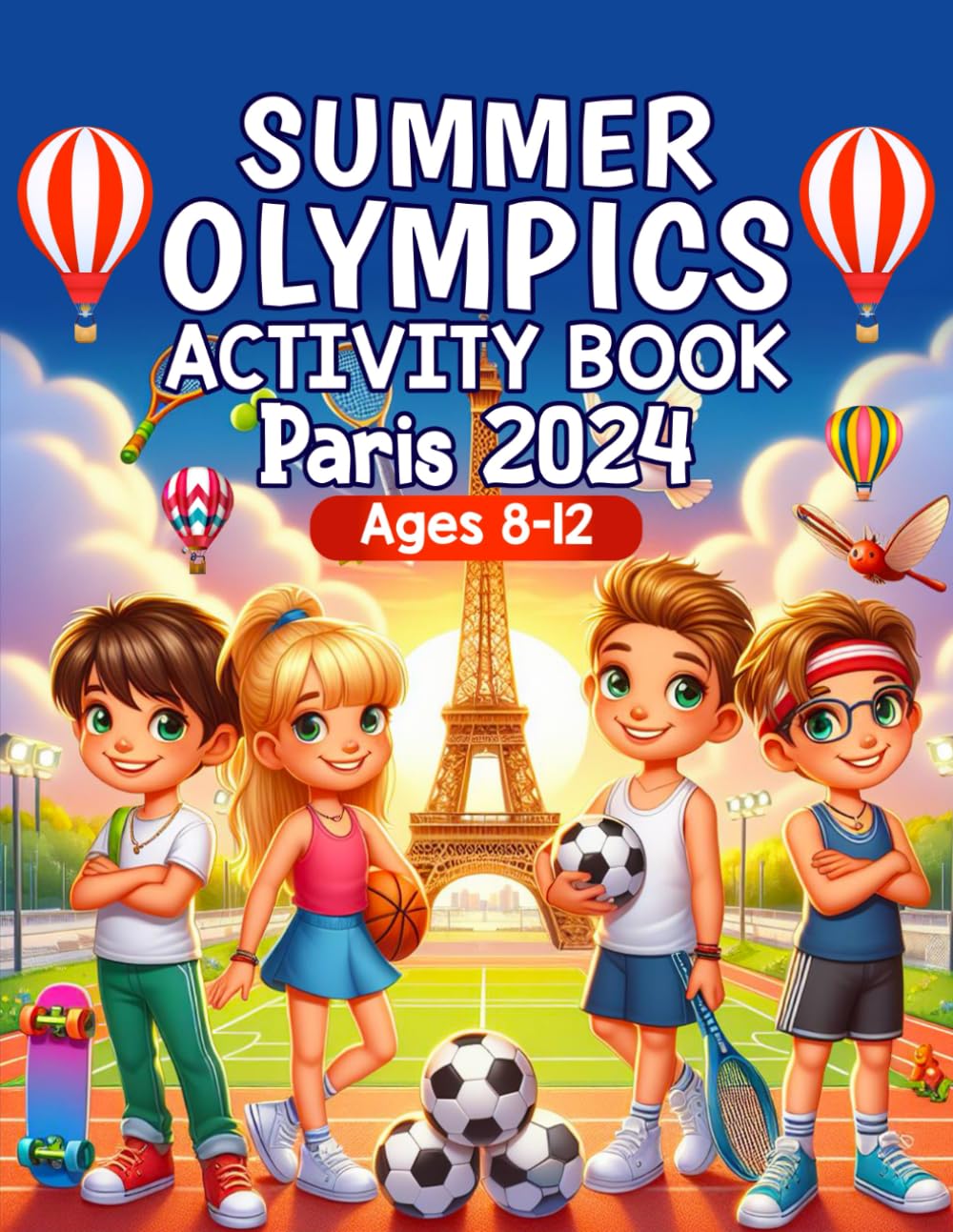 Gwen GillsSummer Olympics Activity Book, Paris 2024: Children’s Activity Book for Kids aged 8-12, Word Searches, Mazes, Sudoku, Trivia, Word Scramble, Fun Facts, Colouring Pages and more!