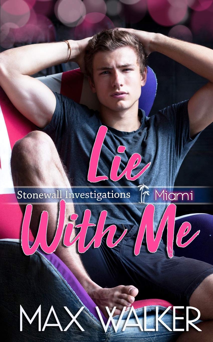 Lie With Me: 2 (Stonewall Investigations Miami)