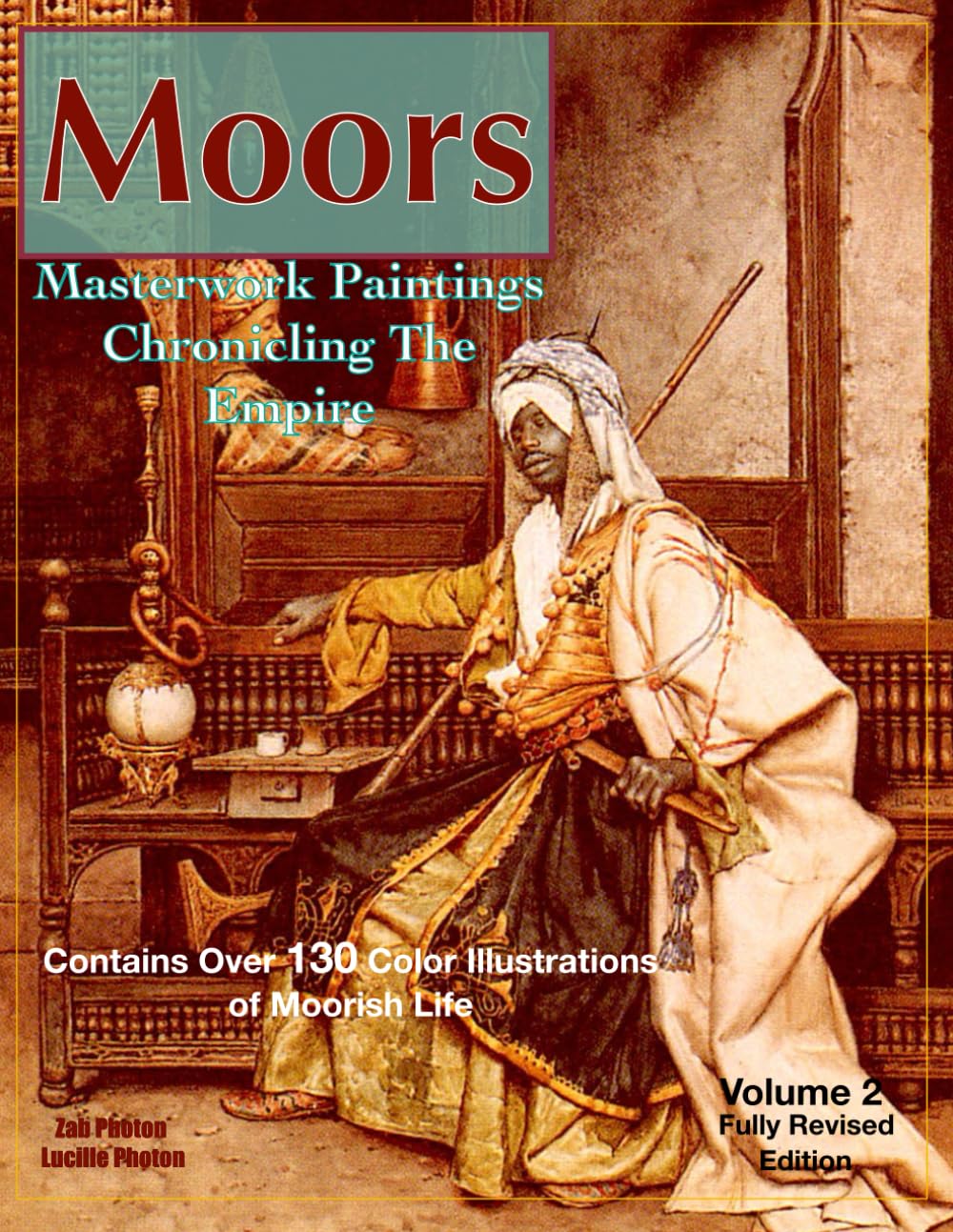 Moors: Masterworks Paintings Chronicling The Empire: Volume 2