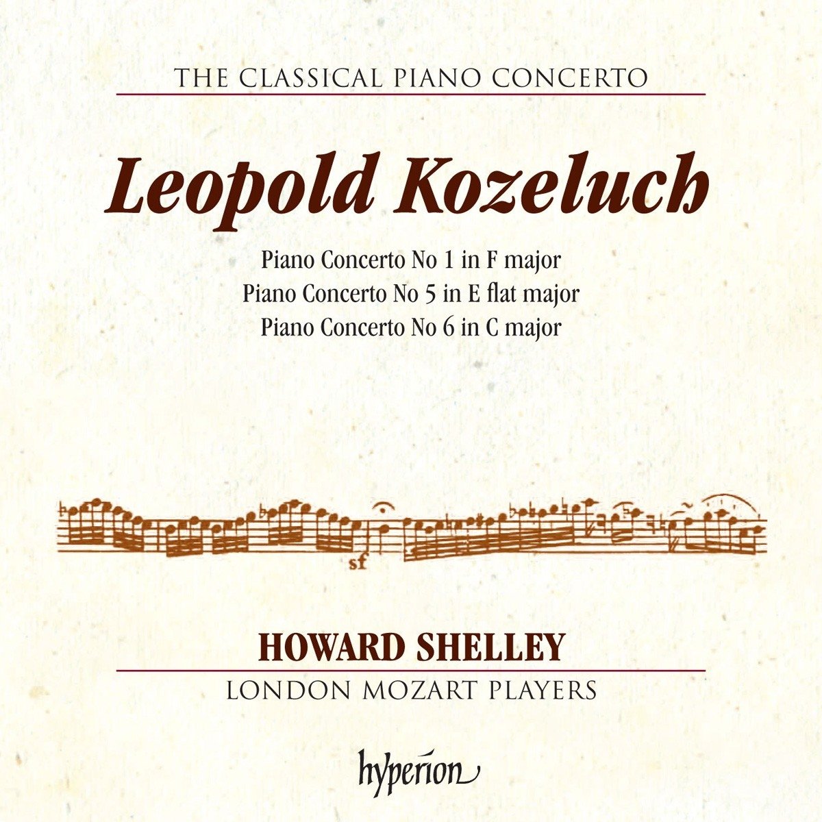Kozeluch: Piano Concertos Nos. 1, 5 & 6 (Hyperion Classical Piano Concerto 4)
