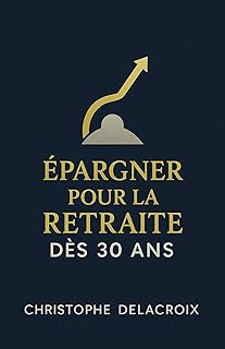 Épargner pour la retraite dès 30 ans
