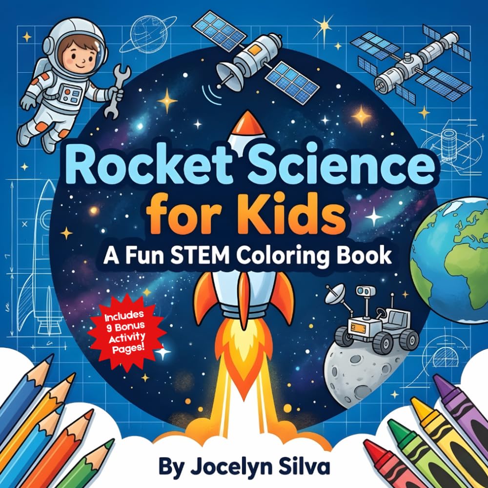 Rocket Science for Kids: A Fun STEM Coloring Book with Space Activities