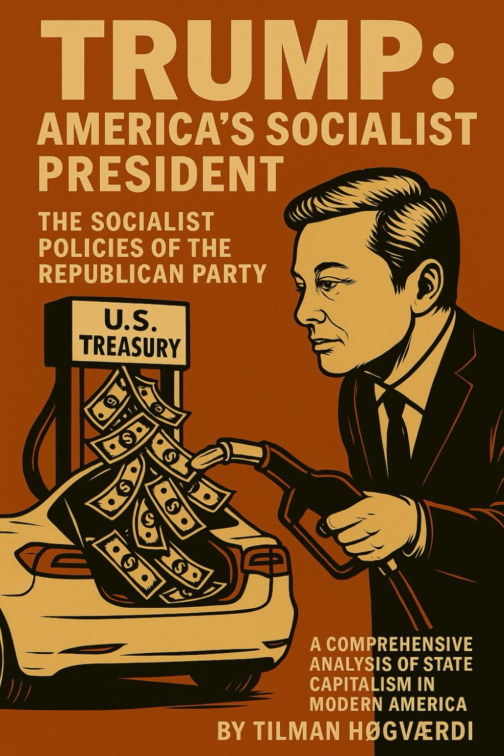 Trump: America’s Socialist President: The Socialist Policies of the Republican Party