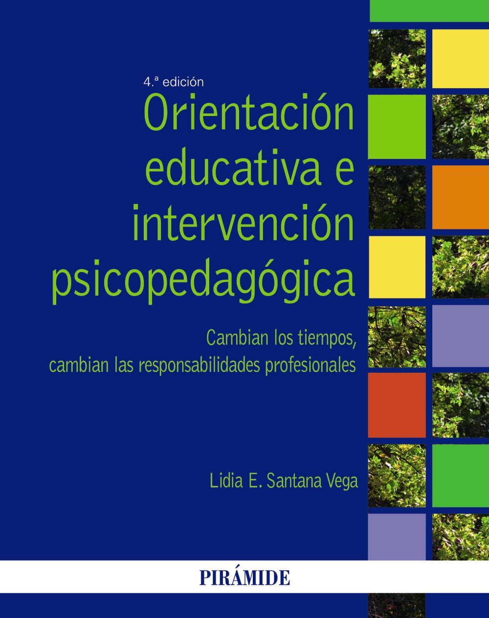 Orientación educativa e intervención psicopedagógica: Cambian los tiempos, cambian las responsabilidades profesionales (Psicología)
