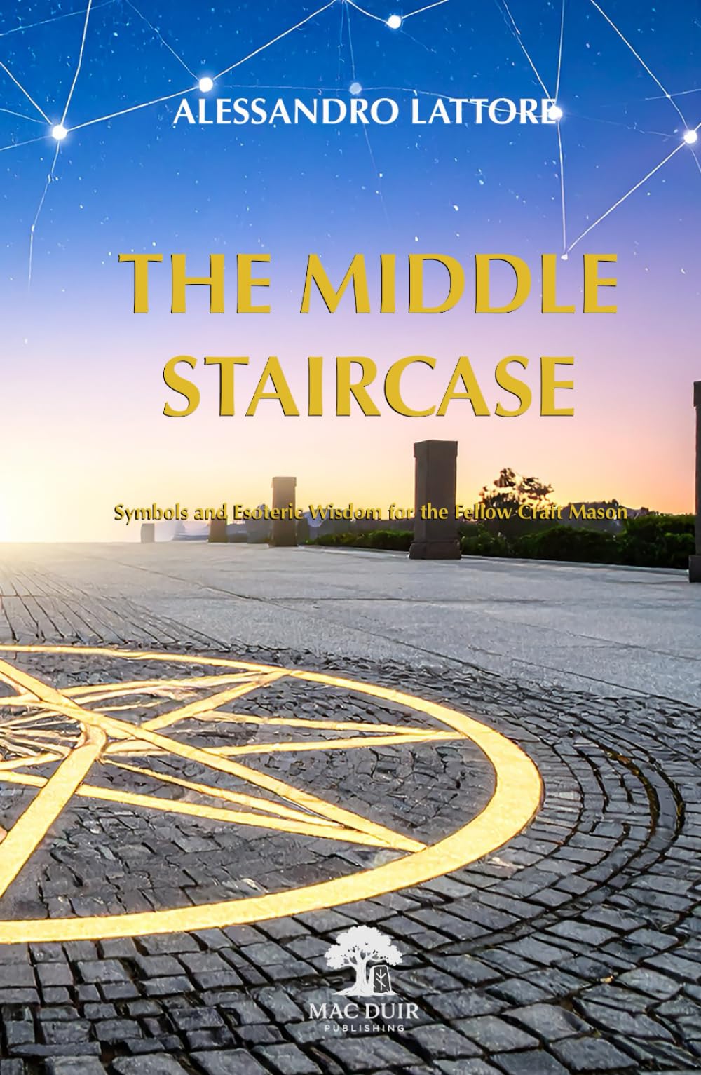 The Middle Staircase: Symbols and Esoteric Wisdom for the Fellow Craft Mason