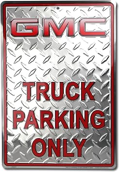 GMC Truck Parking Only Metal Sign