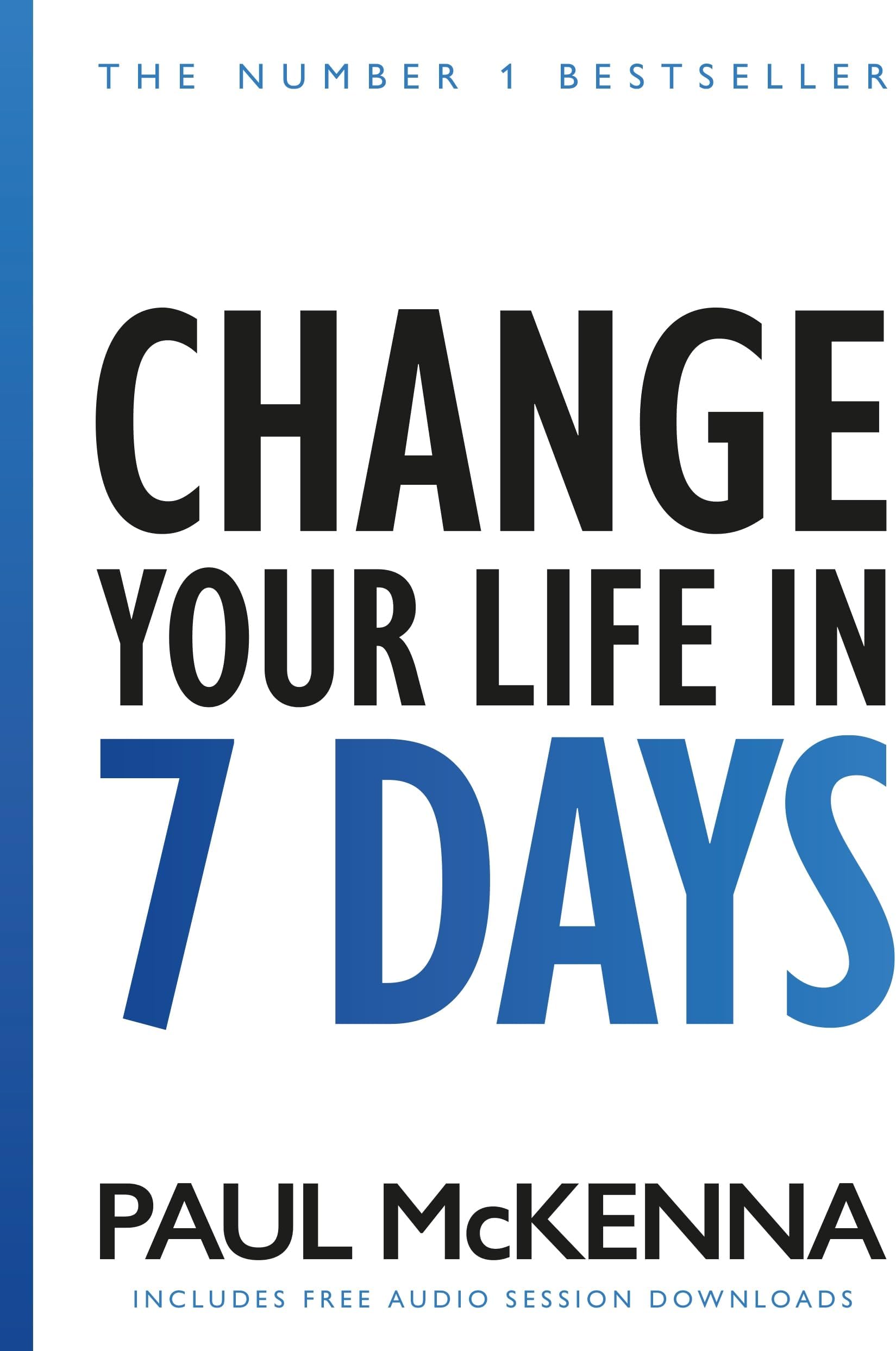 Change Your Life In Seven Days