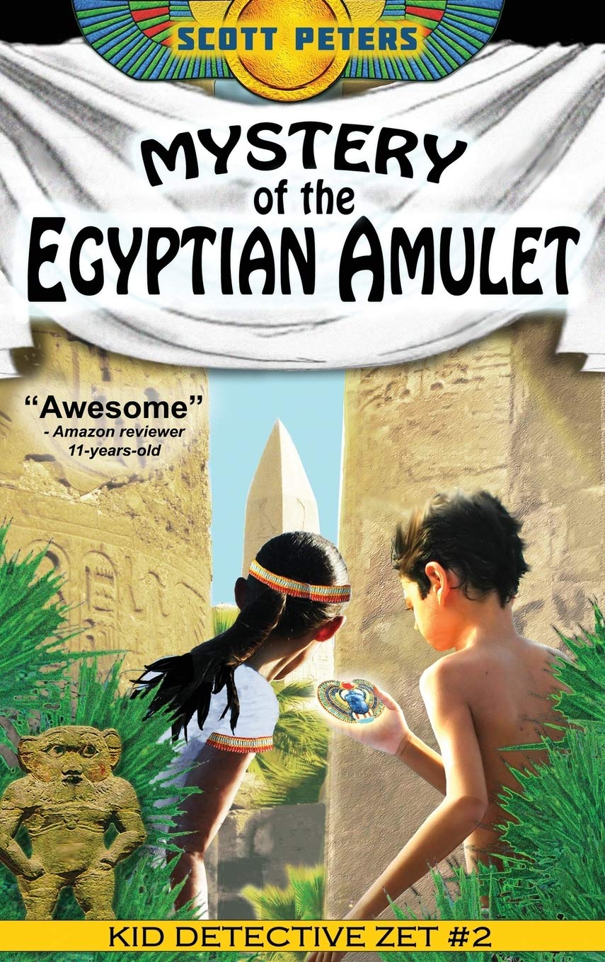 Mystery of the Egyptian Amulet: An Ancient Egypt Kids Book: 2 (Kid Detective Zet)