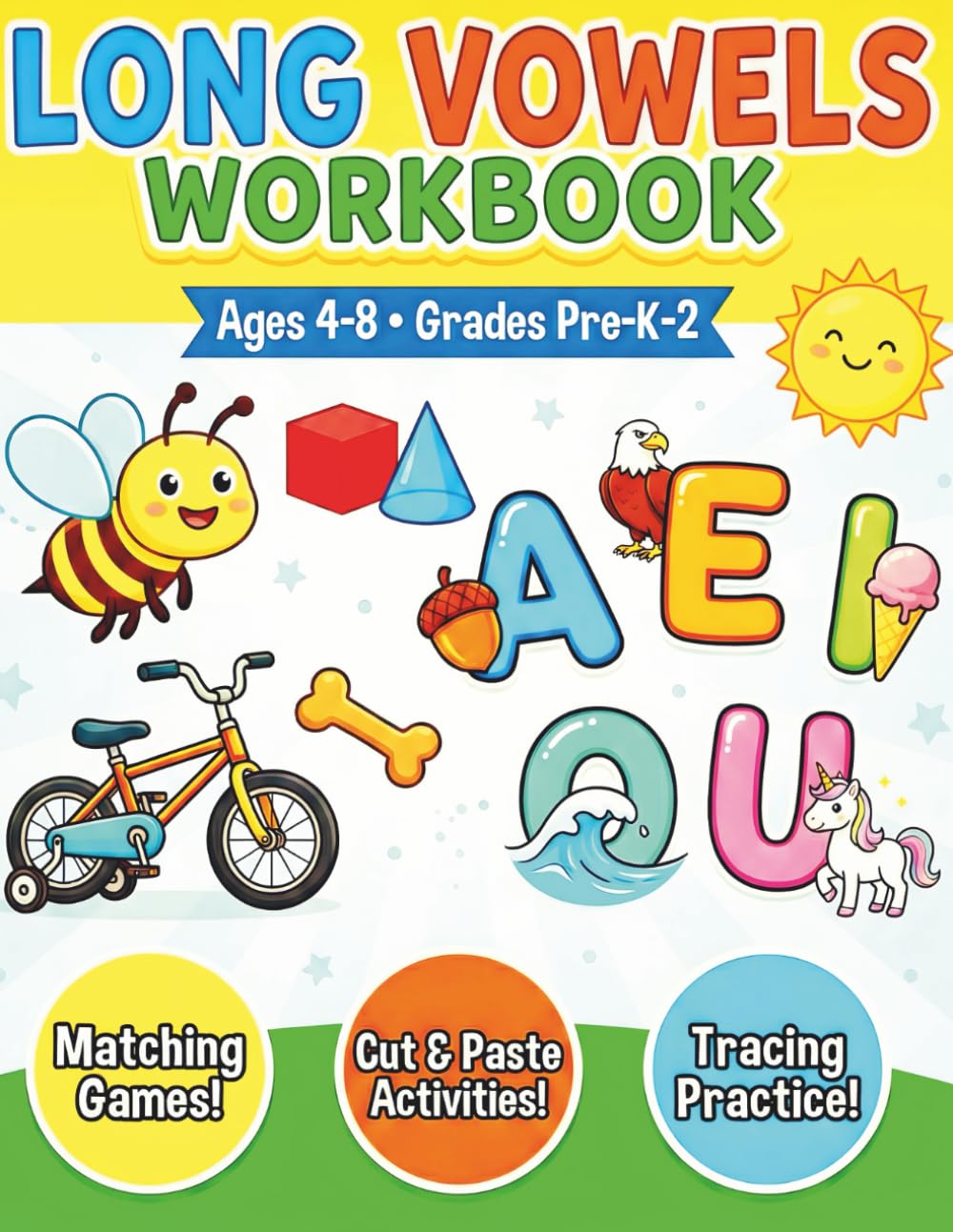 Long Vowels Workbook For Kindergarten And First Grade. Phonics Activity Book: Word Families CVCe Missing Letters Puzzles Trace And Match Scissor Skills Cut And Paste Games
