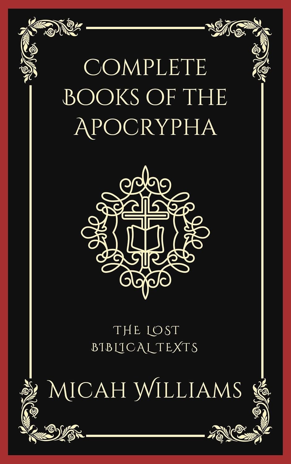 Complete Books of the Apocrypha The Lost Biblical Texts (Grapevine