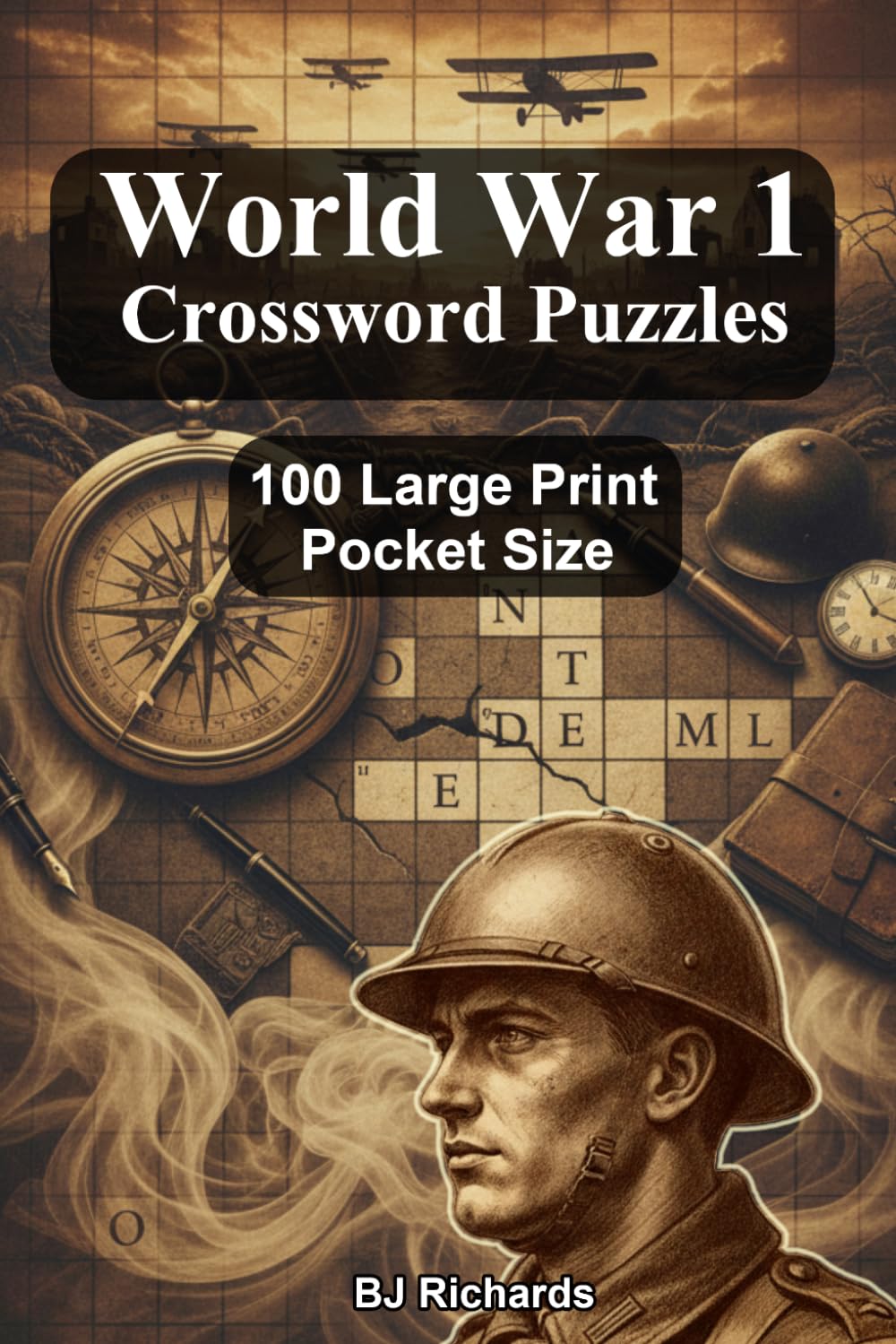 World War 1 Crossword Puzzles: 100 Large Print Nostalgic Crossword Puzzles for History Lovers
