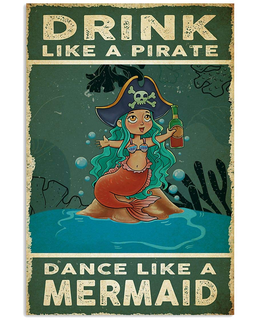 Bioprocess Drink Like A Pirate Dance Like A Mermaid Home Decor Art Wall Decor Metal Sign Poster 8X12 Inches