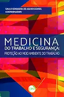 Medicina do trabalho e segurança: Proteção ao meio ambiente do trabalho