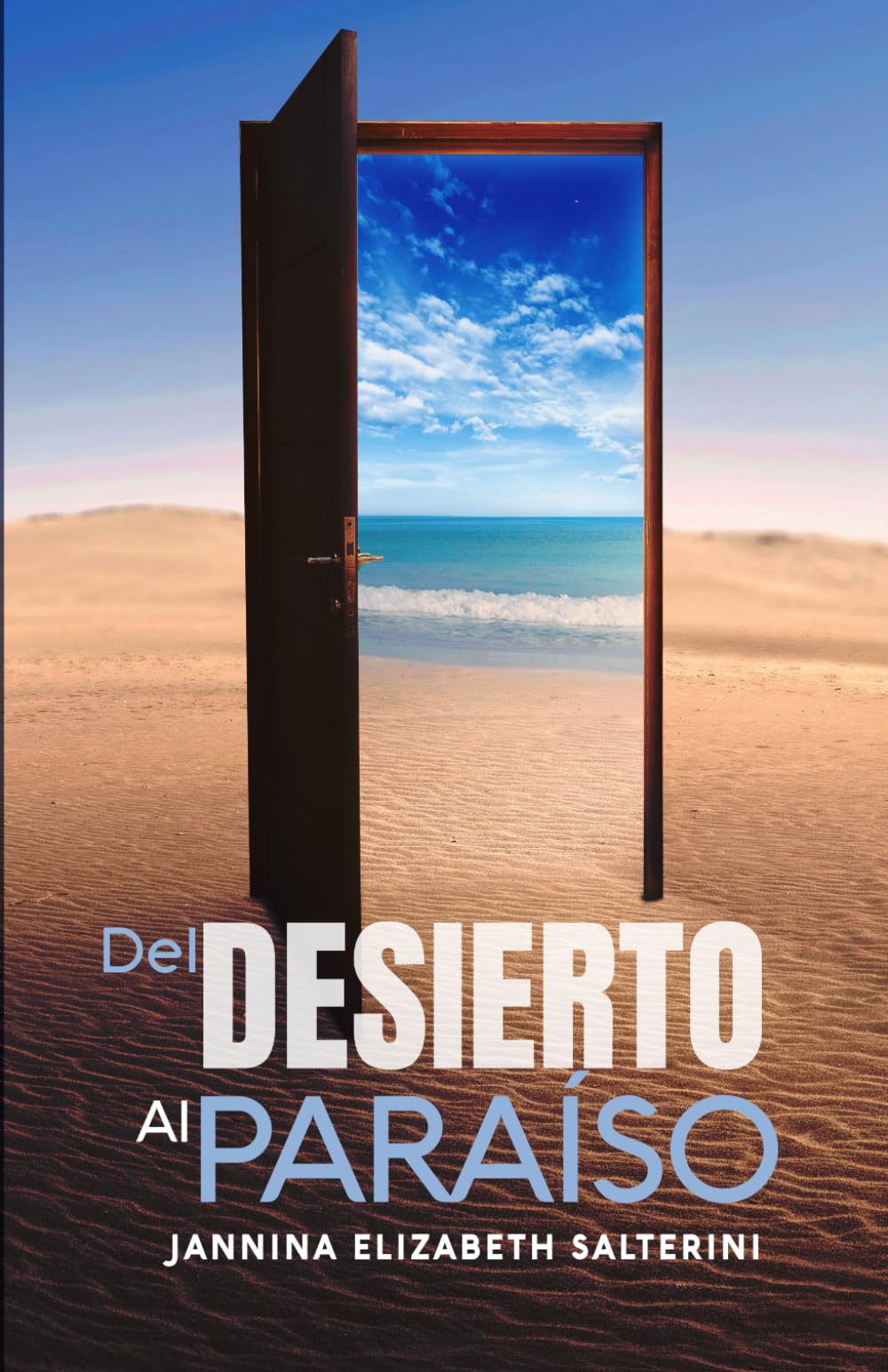 Del Desierto Al Paraíso