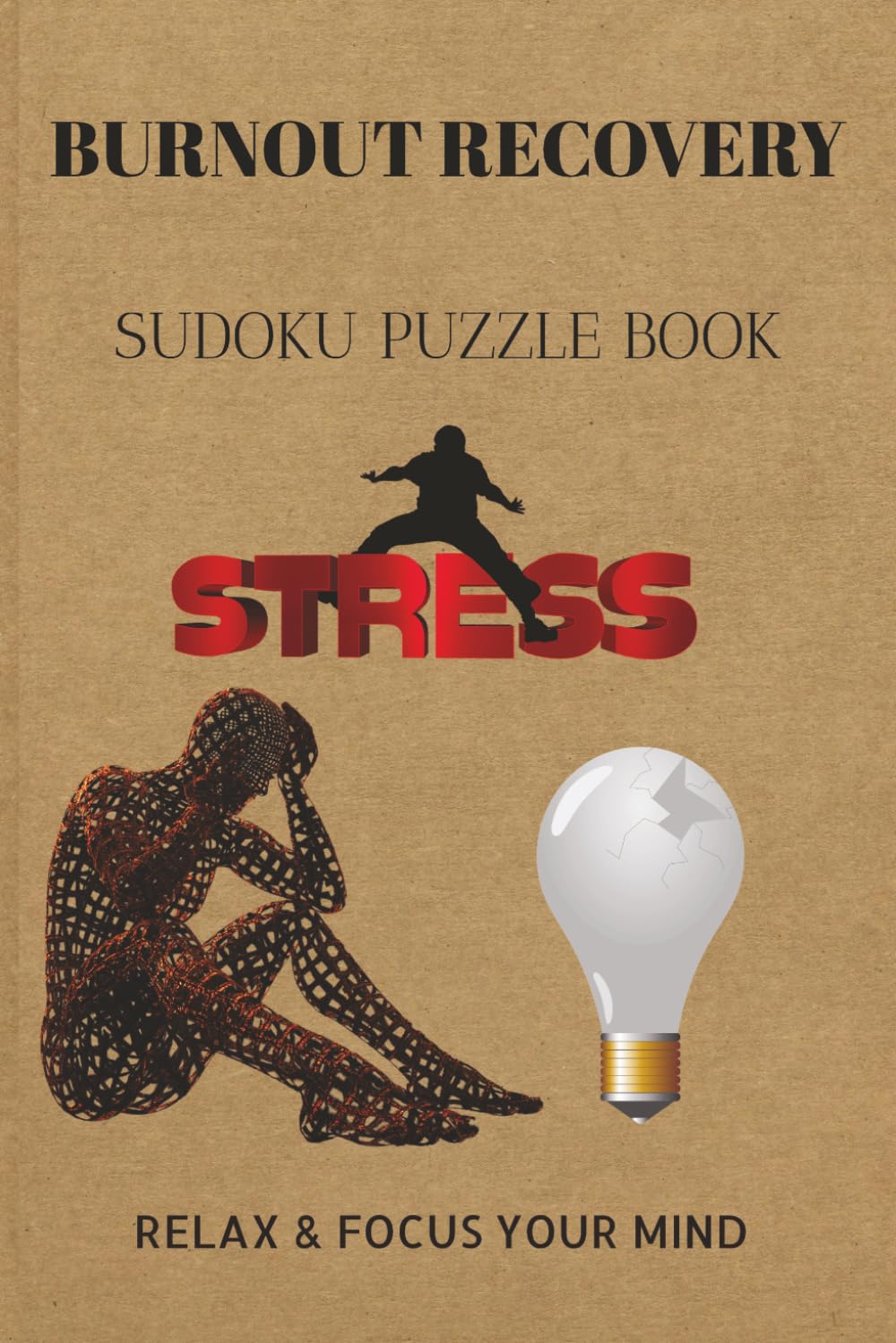 BURNOUT RECOVERY SUDOKU PUZZLE BOOK: Sudoku Puzzles for BURNOUT RECOVERY, ADHD | Help calm the mind, Relax and focus | 6X9 inches, 110 pages | 50+ ... Sudoku for kids, Adult and Seniors Series)