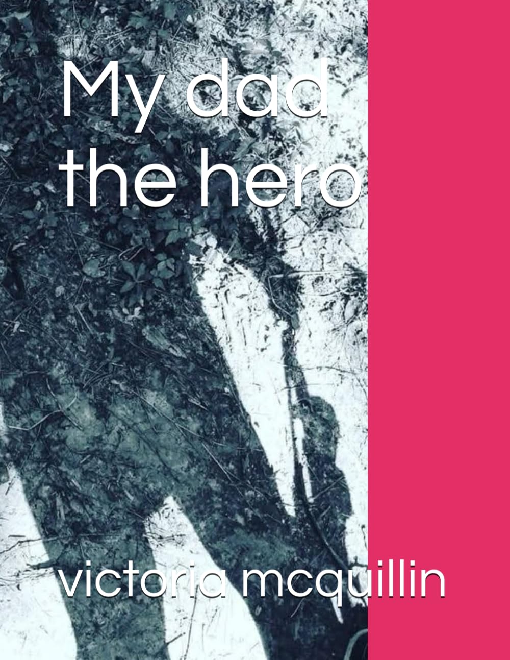 My dad the hero