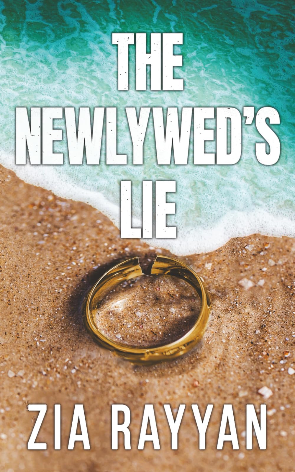 The Newlywed's Lie: An Addictive Psychological Thriller
