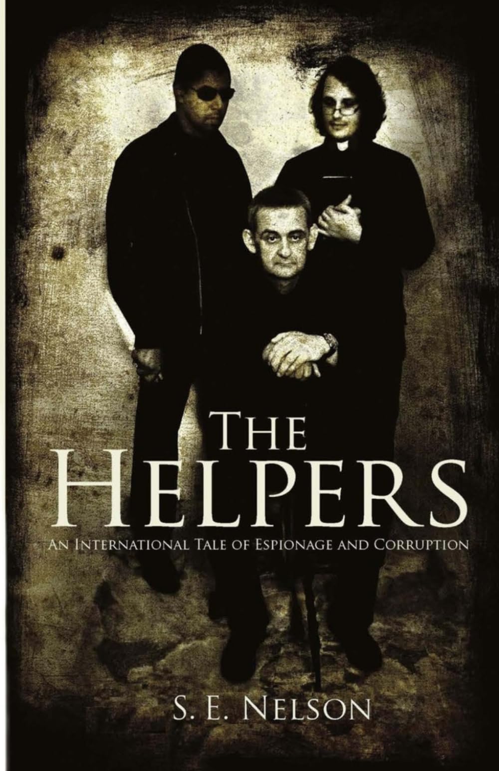 The Helpers: An International Tale of Espionage and Corruption