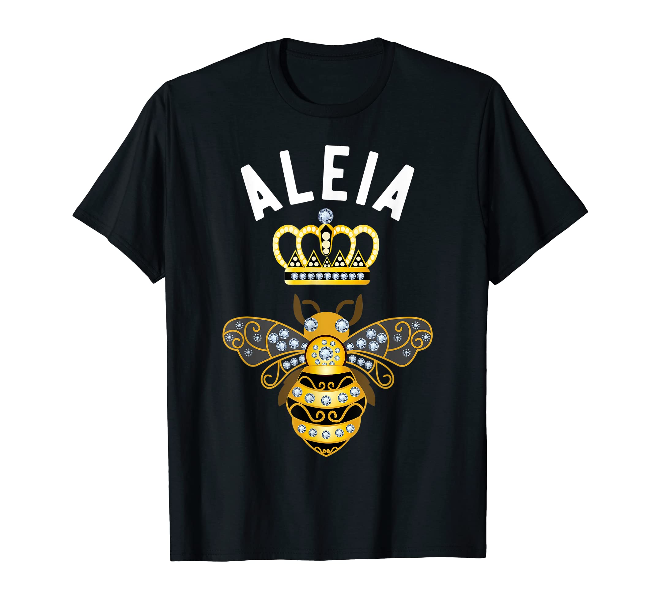 Aleia Name Aleia Birthday Gifts Queen Crown Bee Aleia T-Shirt