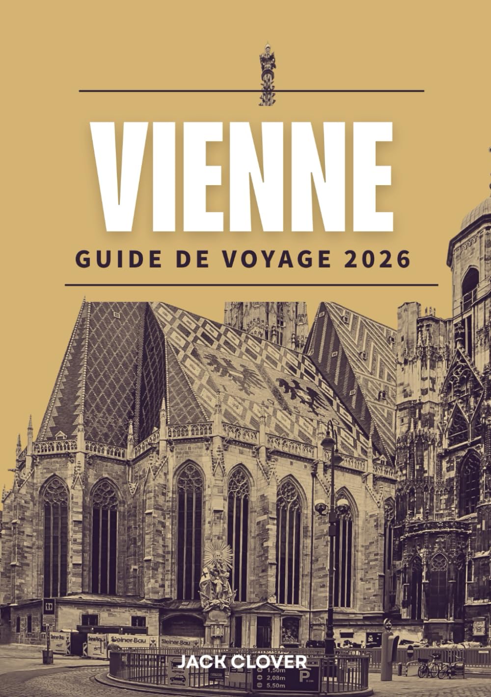 VIENNE GUIDE DE VOYAGE 2026: Tout ce dont vous avez besoin pour un voyage à Vienne facile et inoubliable