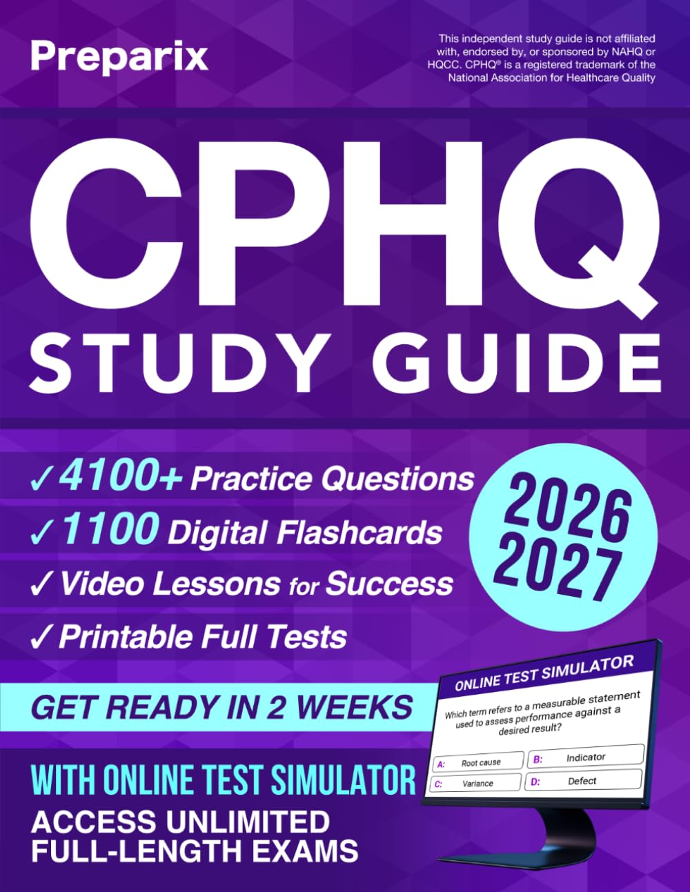 CPHQ Study Guide: Exam-Focused Prep for Healthcare Quality Certification with Targeted Review, Patient Safety, Quality Improvement, and Digital Study Tools Featuring Flashcards and Mock Tests
