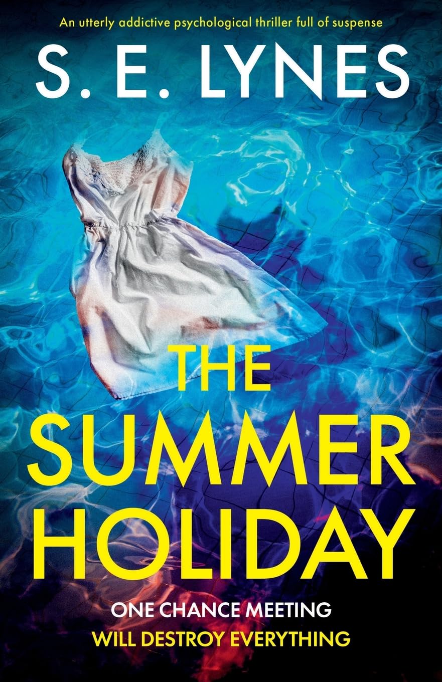 The Summer Holiday: An utterly addictive psychological thriller
