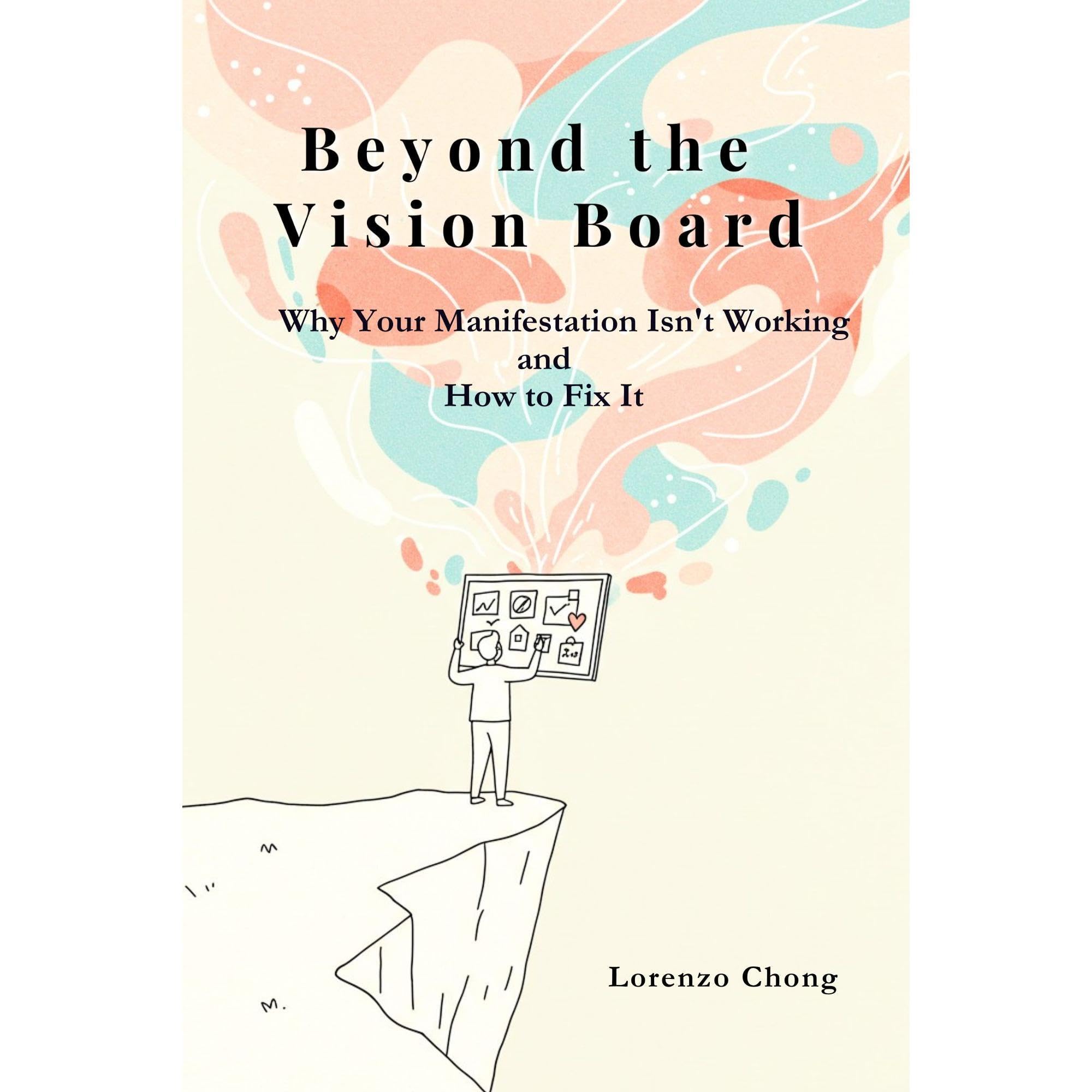 Beyond the Vision Board