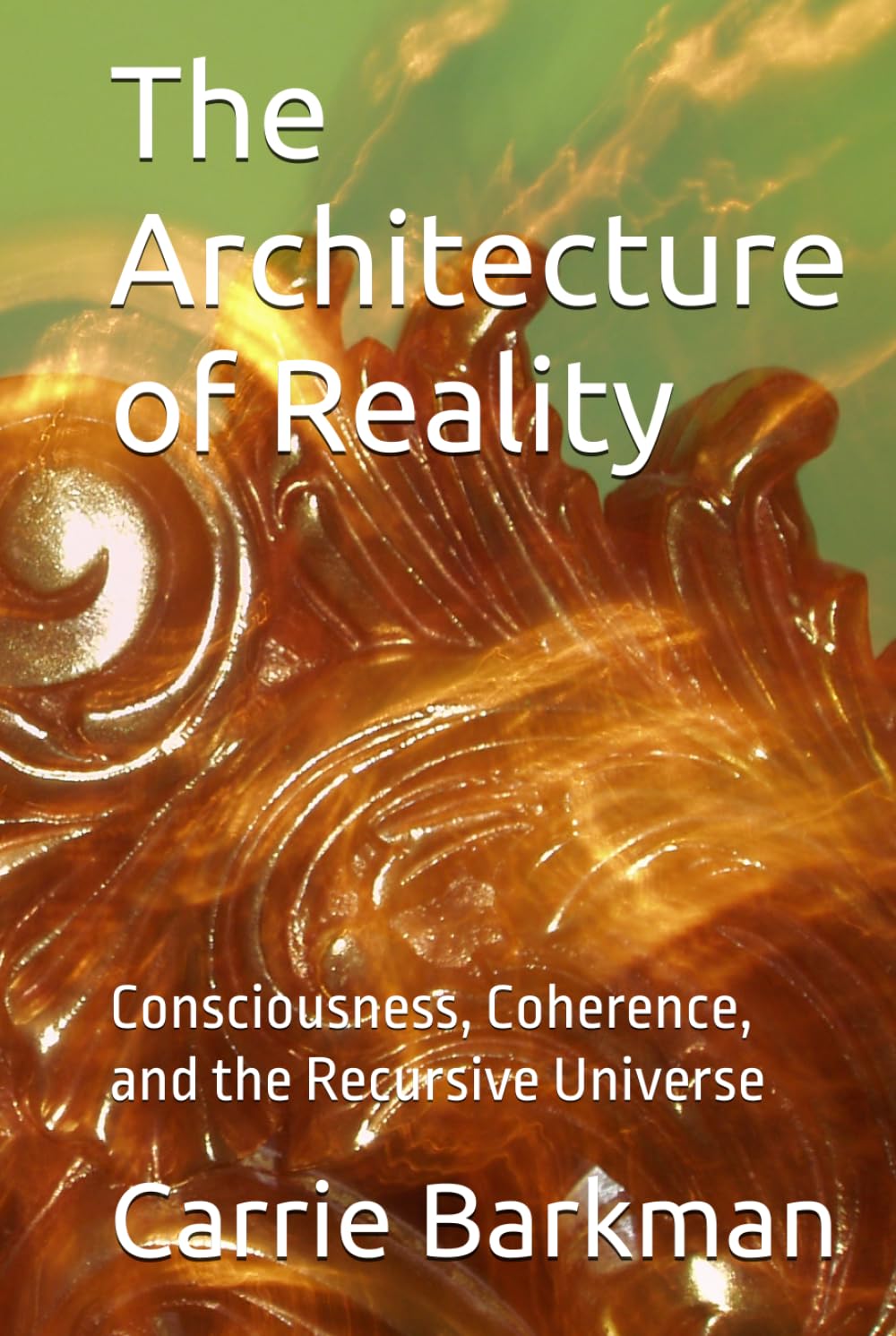 The Architecture of Reality: Consciousness, Coherence, and the Recursive Universe