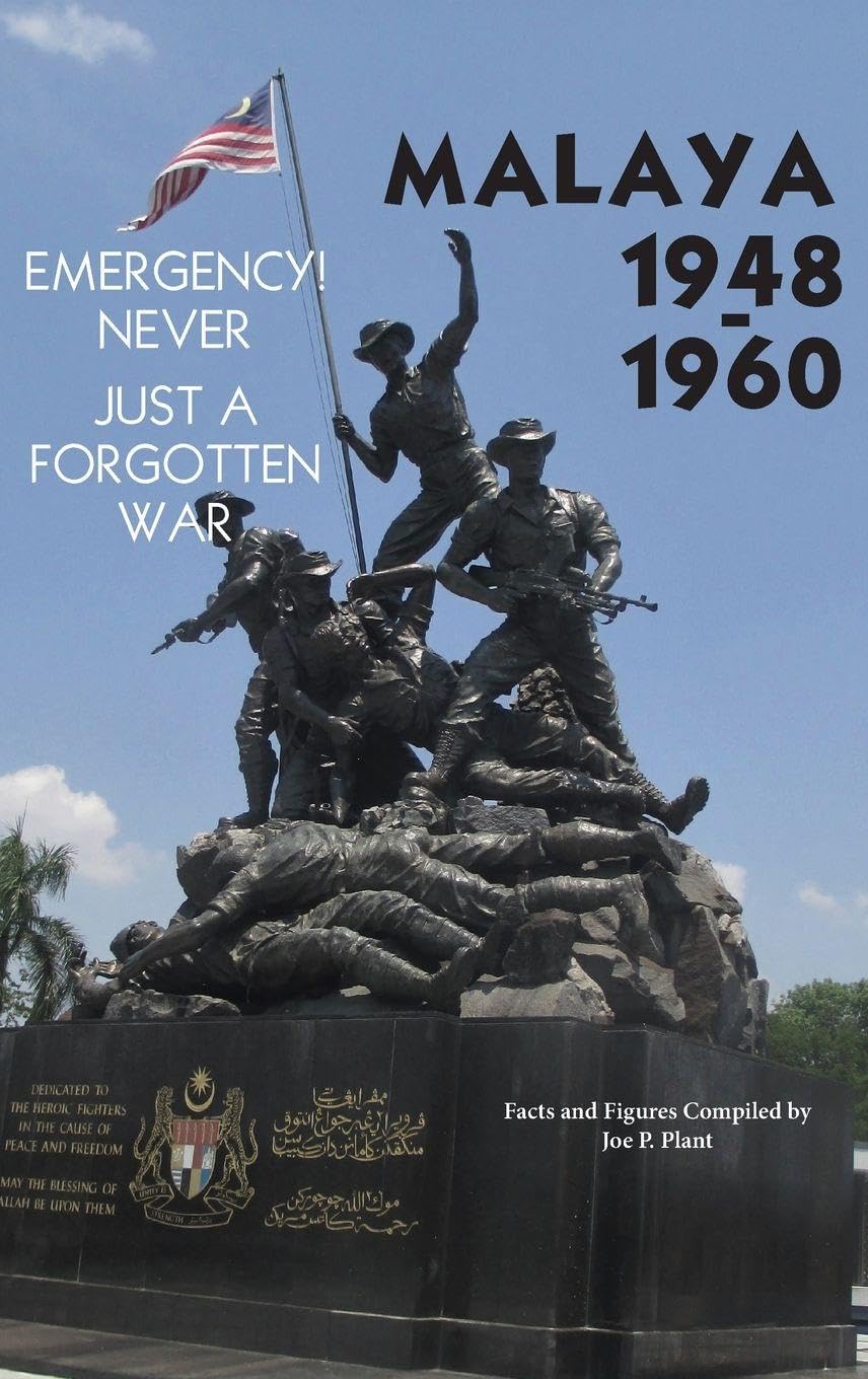 Malaya 1948-1960: Emergency!! Never, Just a Forgotten War