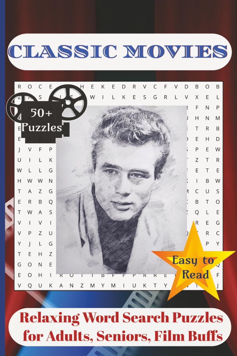 Classic Movies: Relaxing Word Search Puzzles for Adults, Seniors, Film Buffs: Featuring Words About Classic Movies, Famous Actors, Nostalgic Film ... Gifts, (Classic Movies Word Search Puzzles)
