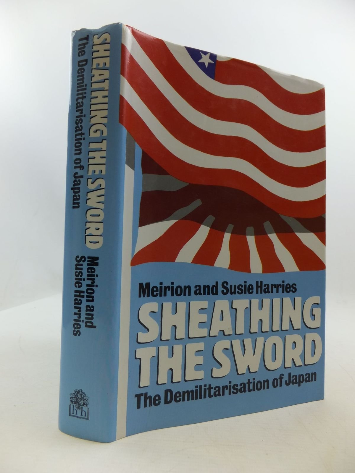 Sheathing the Sword: The Demilitarisation of Japan: Demilitarization of Japan
